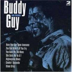 Buddy Guy : Buddy Guy and Friends